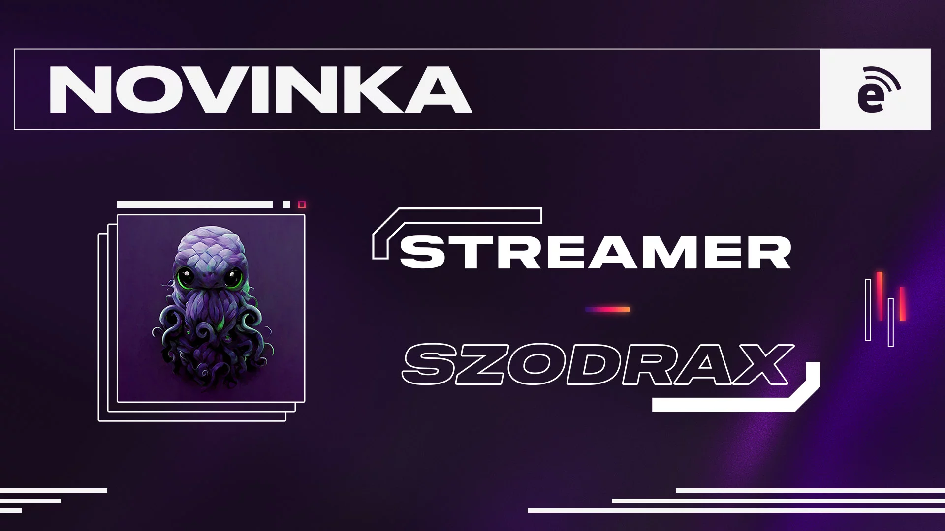Nový streamer Szodrax