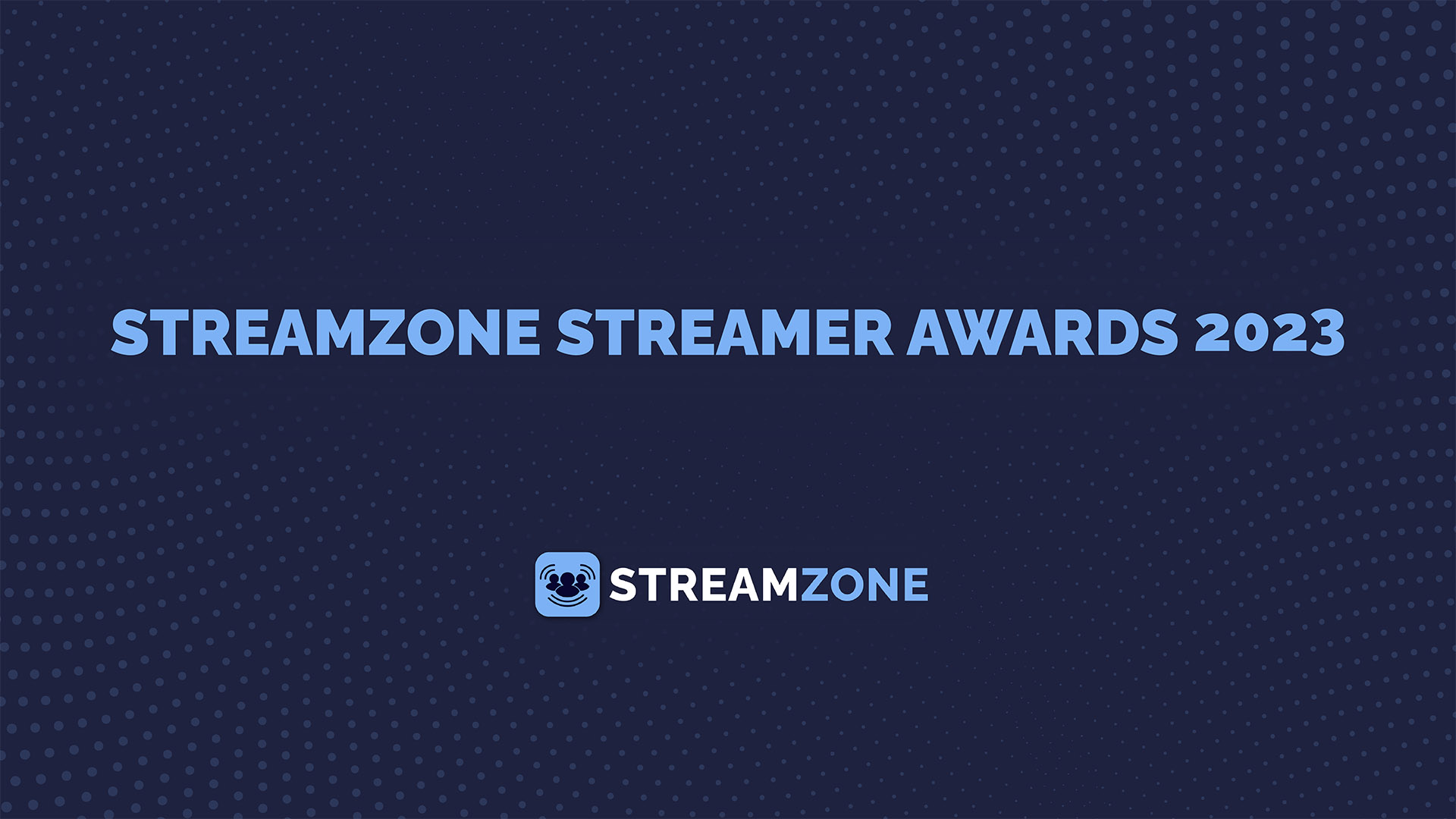 STREAMZONE Streamer Awards 2023